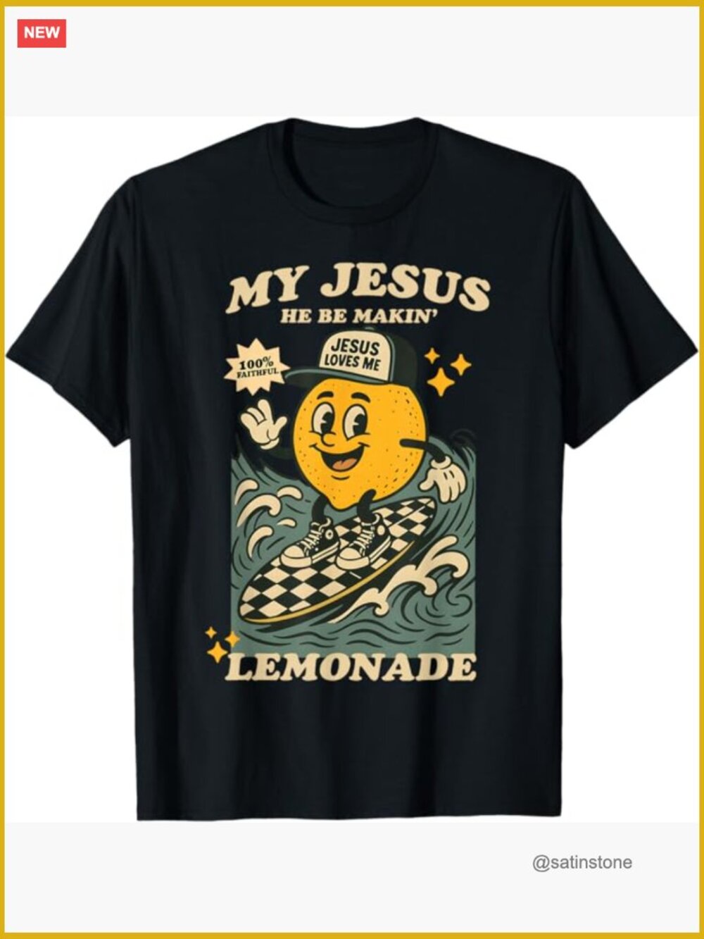 Life Gave Me Some Lemons But My Jesus He Be Making Lemonade T-Shirt